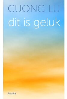 Dit is geluk - Boek Cuong Lu (9056703722)