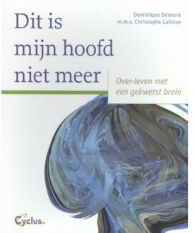 Dit is mijn hoofd niet meer - Boek Dominique Deseure (9085750466)