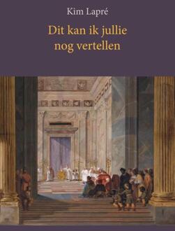 Dit kan ik jullie nog vertellen - (ISBN:9789491748813)