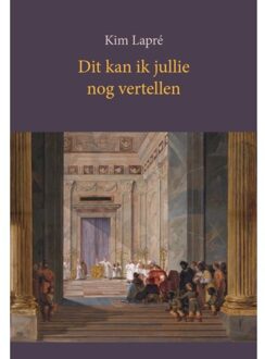 Dit kan ik jullie nog vertellen - (ISBN:9789491748813)