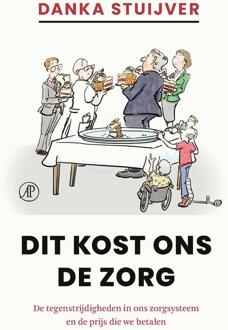 Dit kost ons de zorg -  Danka Stuijver (ISBN: 9789029554930)