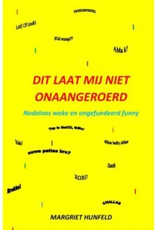 Dit Laat Mij Niet Onaangeroerd - Margriet Hunfeld