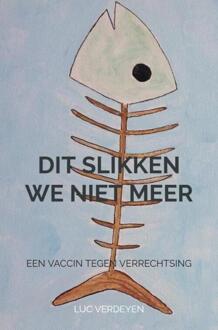 Dit slikken we niet meer - (ISBN:9789464351545)