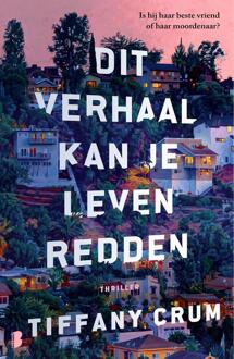 Dit verhaal kan je leven redden -  Tiffany Crum (ISBN: 9789402328233)