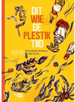 Dit Wie De Plestiktiid - Geert-Jan Roebers