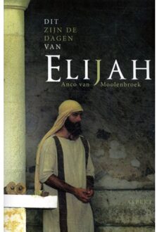Dit zijn de dagen van Elijah - (ISBN:9789463389259)