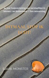 Ditmaal stop ik ECHT! -  Sjaak Monster (ISBN: 9789403769639)