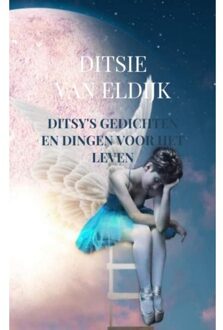 Ditsy's gedichten en dingen voor het leven