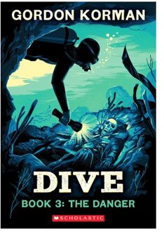 Dive #3: The Danger - Dive - Gordon Korman