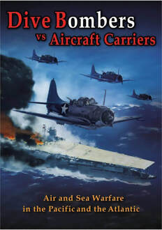 Dive Bombers Vs Aircraft Carriers Air and Sea Warfare in the Pacific and the Atlantic