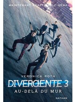 Divergente 3/Au-Dela Du Mur - Veronica Roth