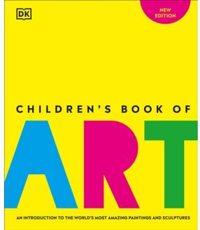 Dk Children's Book Of Art: An Introduction To The World's Most Amazing Paintings And Sculptures - Dk