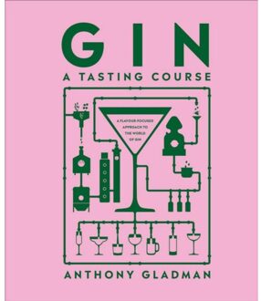 Dk Gin A Tasting Course - Anthony Gladman