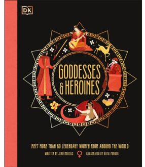 Dk Goddesses And Heroines: Meet More Than 80 Legendary Women From Around The World - Jean Menzies