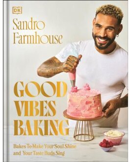 Dk Good Vibes Baking : Bakes To Make Your Soul Shine And Your Taste Buds Sing - Sandro Farmhouse