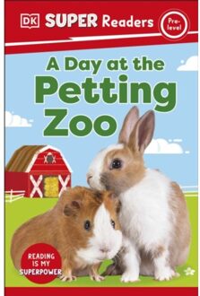 Dk Super Readers Pre-Level A Day At The Petting Zoo - Dk Super Readers - DK