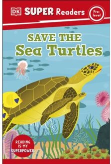 Dk Super Readers Pre-Level Save The Sea Turtles - Dk Super Readers - DK
