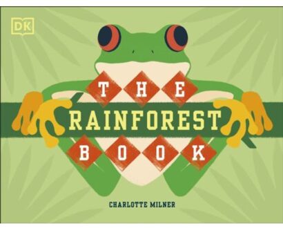Dk The Rainforest Book