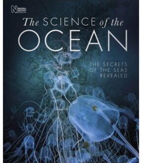 Dk The Science Of The Ocean: The Secrets Of The Seas Revealed