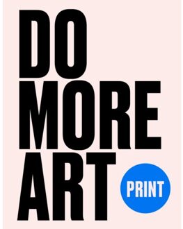 Do More Art Print - Eve Blackwood