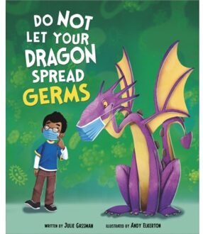 Do Not Let Your Dragon Spread Germs - Do Not Take Your Dragon... - Julie (Managing Editor) Gassman