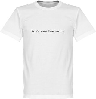 Do or Do Not, There is no Try T-Shirt - Wit - L