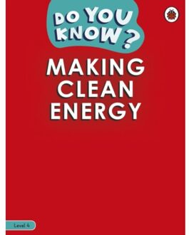 Do You Know? Level 4 - Making Clean Energy - Do You Know? - Ladybird