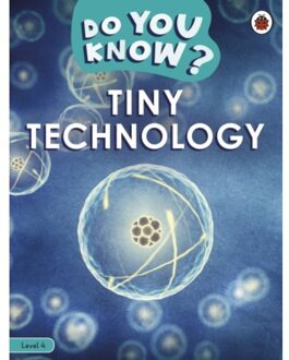 Do You Know? Level 4 - Tiny Technology - Do You Know? - Ladybird
