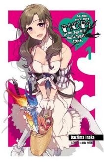 Do You Love Your Mom and Her Two-Hit Multi-Target Attacks?, Vol. 1 (light novel)