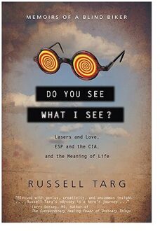 Do You See What I See - Russell Targ