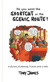 Do You Want The Shortcut Or The Scenic Route? - James, Tony