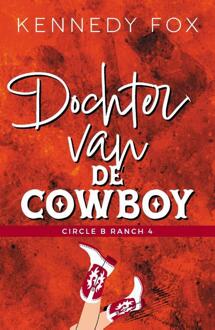 Dochter Van De Cowboy - Circle B Ranch - Kennedy Fox