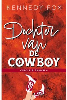 Dochter Van De Cowboy - Circle B Ranch - Kennedy Fox