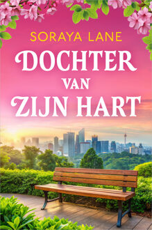 Dochter van zijn hart -  Soraya Lane (ISBN: 9789402577297)
