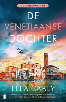 Dochters van Italië 2 - De Venetiaanse dochter -  Ella Carey (ISBN: 9789402326642)