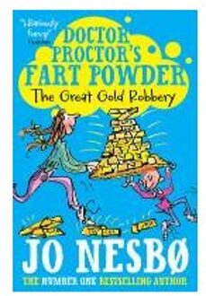 Doctor Proctor's Fart Powder: The Great Gold Robbery - Boek Jo Nesbo (1471117383)