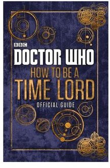 Doctor Who: Official Guide on How to Be a Time Lord