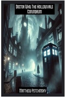 Doctor Who: The Hollowvale Conundrum - Matthew Petchinsky