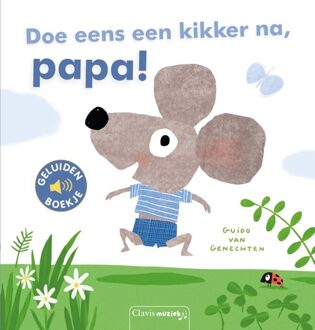 Doe eens een kikker na, papa! ( geluidenboekje) - Guido Van Genechten - 000