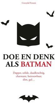 Doe en denk als Batman - Gwendal Fossois - ebook