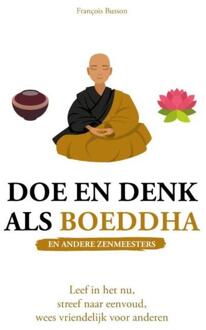 Doe en denk als Boeddha en andere zenmeesters -  François Busson (ISBN: 9789043930871)