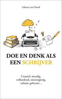 Doe en denk als een schrijver -  Lidewey van Noord (ISBN: 9789043940146)