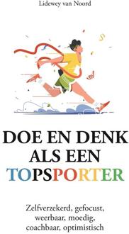 Doe en denk als een topsporter -  Lidewey van Noord (ISBN: 9789043933667)