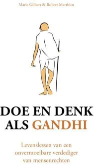 Doe en denk als Gandhi -  Marie Gilbert, Robert Matthieu (ISBN: 9789043935609)