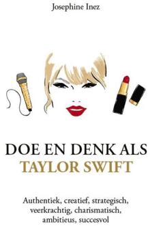 Doe en denk als Taylor Swift -  Josephine Inez (ISBN: 9789043938860)