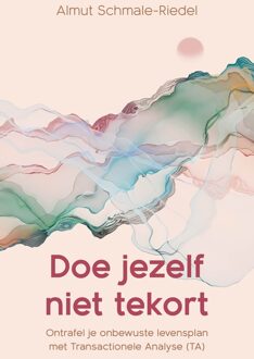 Doe jezelf niet tekort - Almut Schmale-Riedel - ebook