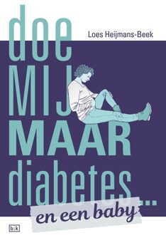 Doe mij maar diabetes ... en een baby - eBook Loes Heijmans-Beek (9492595095)