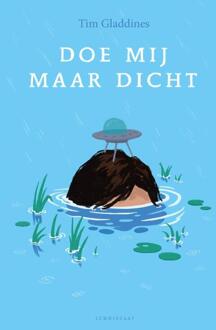 Doe mij maar dicht -  Tim Gladdines (ISBN: 9789047718161)