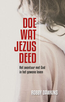 Doe wat Jezus deed - (ISBN:9789492726025)