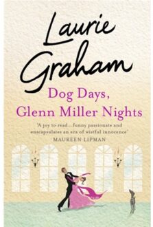 Dog Days, Glenn Miller Nights - Laurie Graham